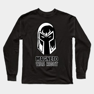 Magneto was... Long Sleeve T-Shirt